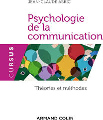 Psychologie de la communication - 3e éd. - Théories et méthodes